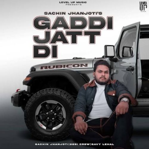 download Gaddi Jatt Di Sachin Jhanjoti mp3 song ringtone, Gaddi Jatt Di Sachin Jhanjoti full album download