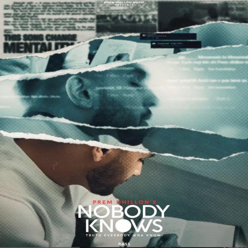 download Nobody Knows Prem Dhillon mp3 song ringtone, Nobody Knows Prem Dhillon full album download