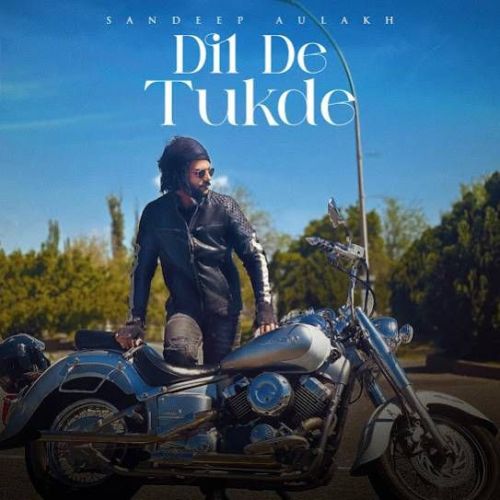download Dil De Tukde Sandeep Aulakh mp3 song ringtone, Dil De Tukde Sandeep Aulakh full album download