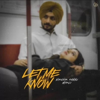 download Let Me Know Nirvair Pannu mp3 song ringtone, Let Me Know Nirvair Pannu full album download