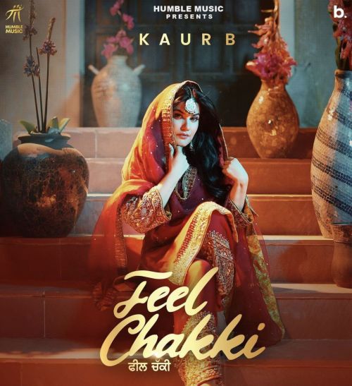 download Feel Chakki Kaur B mp3 song ringtone, Feel Chakki Kaur B full album download
