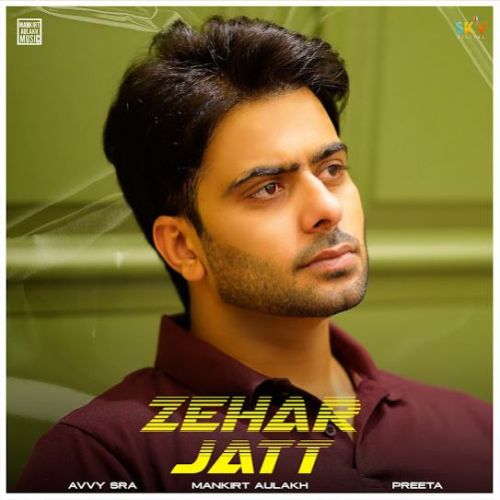 download Zehar Jatt Mankirt Aulakh mp3 song ringtone, Zehar Jatt Mankirt Aulakh full album download