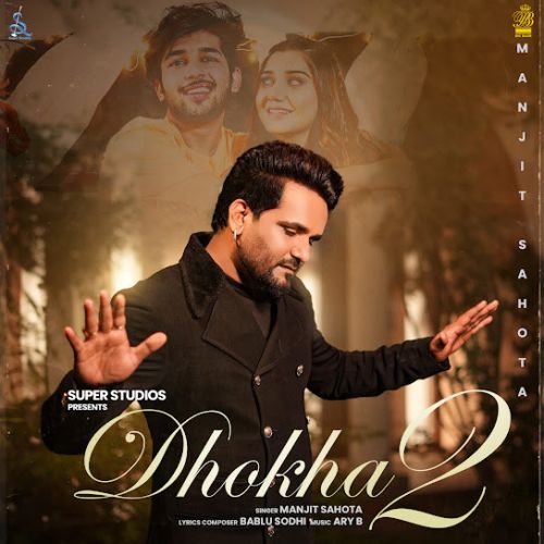 download Dhokha 2 Manjit Sahota mp3 song ringtone, Dhokha 2 Manjit Sahota full album download