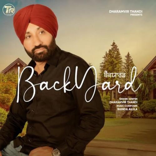 download Backyard Dharamvir Thandi mp3 song ringtone, Backyard Dharamvir Thandi full album download
