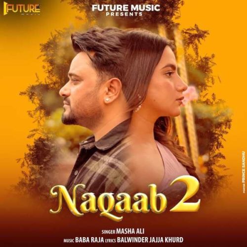 download Naqaab 2 Masha Ali mp3 song ringtone, Naqaab 2 Masha Ali full album download