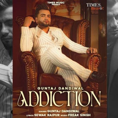 download Addiction Guntaj Dandiwal mp3 song ringtone, Addiction Guntaj Dandiwal full album download