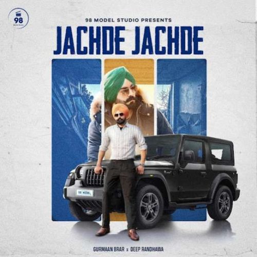 download Jachde Jachde Gurmaan Brar mp3 song ringtone, Jachde Jachde Gurmaan Brar full album download