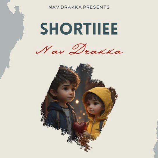download Shortiiee Nav Drakka mp3 song ringtone, Shortiiee Nav Drakka full album download