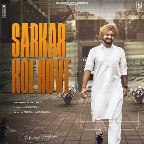 download Sarkar Koi Hove Gurtaj mp3 song ringtone, Sarkar Koi Hove Gurtaj full album download