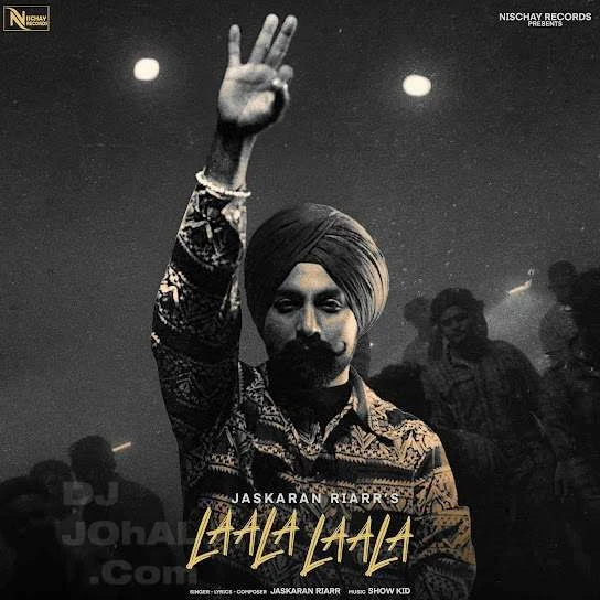 download LAALA LAALA Jaskaran Riarr mp3 song ringtone, LAALA LAALA Jaskaran Riarr full album download