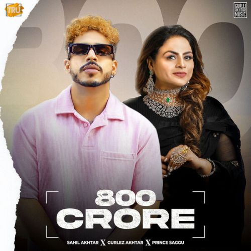 download 800 Crore Gurlez Akhtar, Sahil Akhtar mp3 song ringtone, 800 Crore Gurlez Akhtar, Sahil Akhtar full album download