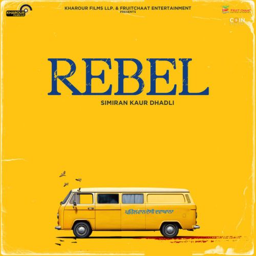 download Rebel Simiran Kaur Dhadli mp3 song ringtone, Rebel Simiran Kaur Dhadli full album download