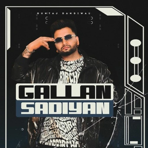 download Gallan Sadiyan Guntaj Dandiwal mp3 song ringtone, Gallan Sadiyan Guntaj Dandiwal full album download