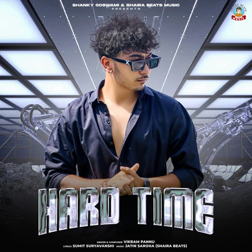 download Hard Time Shanky Goswami, Vikram Pannu mp3 song ringtone, Hard Time Shanky Goswami, Vikram Pannu full album download