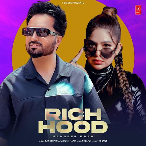 download Rich Hood Sandeep Brar mp3 song ringtone, Rich Hood Sandeep Brar full album download