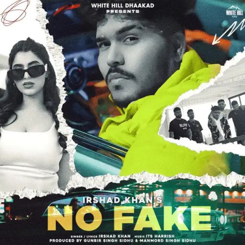 download No Fake Irshad Khan mp3 song ringtone, No Fake Irshad Khan full album download