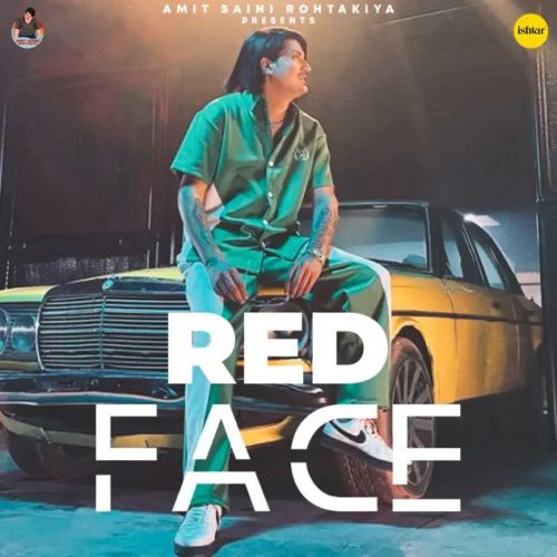 download Red Face Amit Saini Rohtakiya mp3 song ringtone, Red Face Amit Saini Rohtakiya full album download