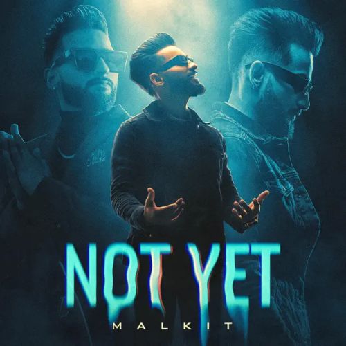 download Not Yet Malkit mp3 song ringtone, Not Yet Malkit full album download