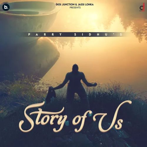 download Black Soul Parry Sidhu mp3 song ringtone, Story of Us Parry Sidhu full album download