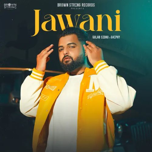 download Jawani Gulab Sidhu mp3 song ringtone, Jawani Gulab Sidhu full album download
