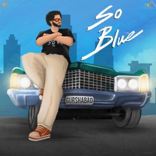 download So Blue Gurshabad mp3 song ringtone, So Blue Gurshabad full album download