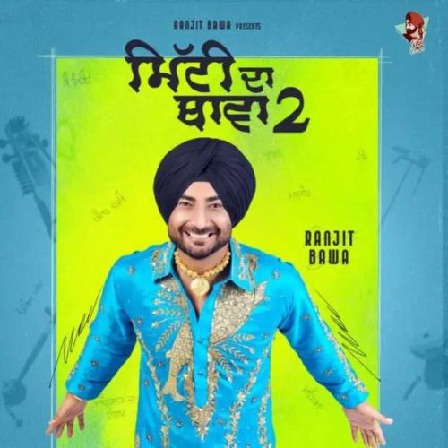 download Panjab Singh Ranjit Bawa mp3 song ringtone, Mitti Da Bawa 2 Ranjit Bawa full album download