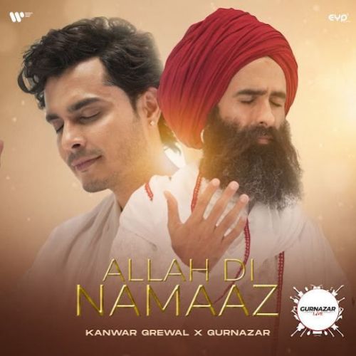 download Allah Di Namaaz Kanwar Grewal, Gurnazar mp3 song ringtone, Allah Di Namaaz Kanwar Grewal, Gurnazar full album download