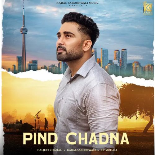 download Pind Chadna Daljeet Chahal mp3 song ringtone, Pind Chadna Daljeet Chahal full album download