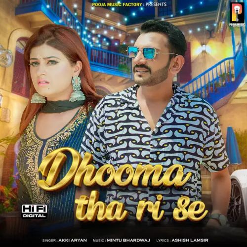 download Dhooma Tha Ri Se Akki Aryan mp3 song ringtone, Dhooma Tha Ri Se Akki Aryan full album download