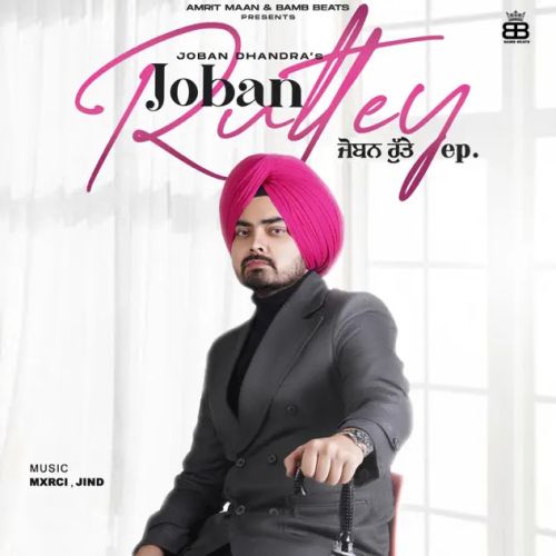 download Meri Rani Joban Dhandra mp3 song ringtone, Joban Ruttey - EP Joban Dhandra full album download