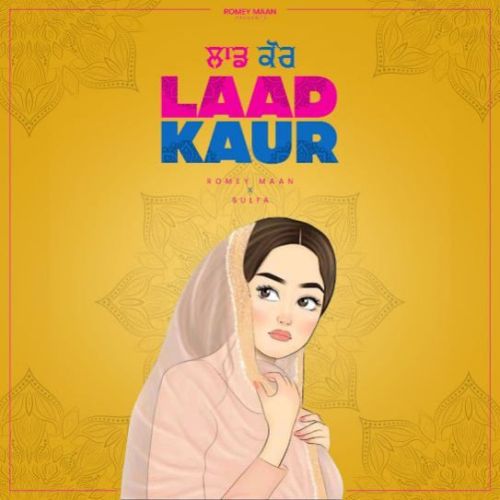 download Laad Kaur Romey Maan mp3 song ringtone, Laad Kaur Romey Maan full album download