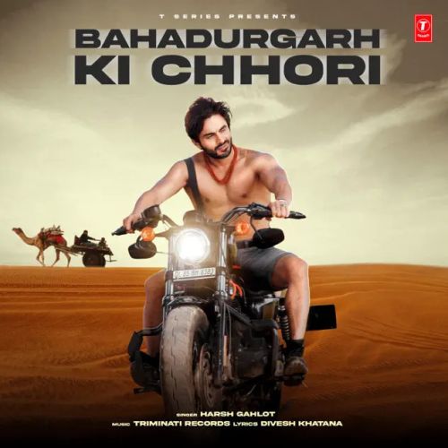 download Bahadurgarh Ki Chhori Harsh Gahlot mp3 song ringtone, Bahadurgarh Ki Chhori Harsh Gahlot full album download