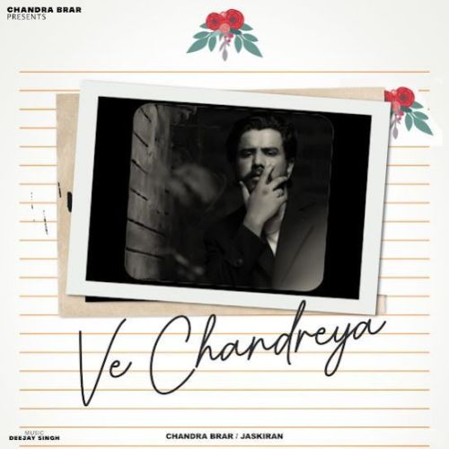 download Ve Chandreya Chandra Brar mp3 song ringtone, Ve Chandreya Chandra Brar full album download