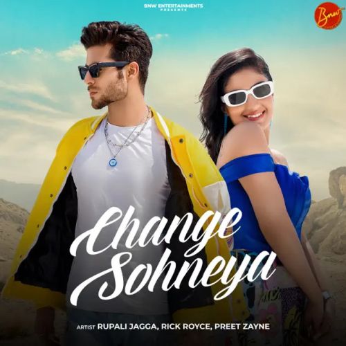 download Change Sohneya Rupali Jagga mp3 song ringtone, Change Sohneya Rupali Jagga full album download