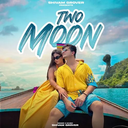 download Two Moon Shivam Grover mp3 song ringtone, Two Moon Shivam Grover full album download