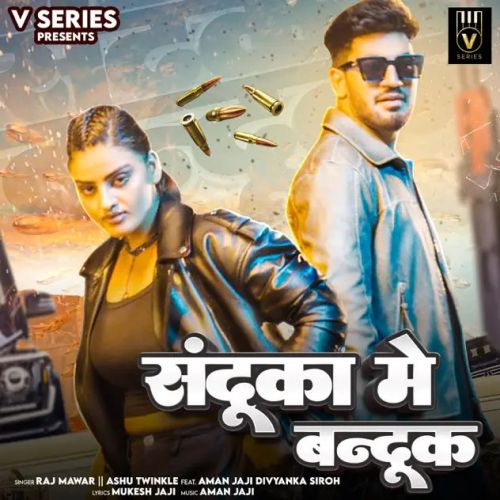 download Sandooka Mein Bandook Raj Mawer, Ashu Twinkle mp3 song ringtone, Sandooka Mein Bandook Raj Mawer, Ashu Twinkle full album download