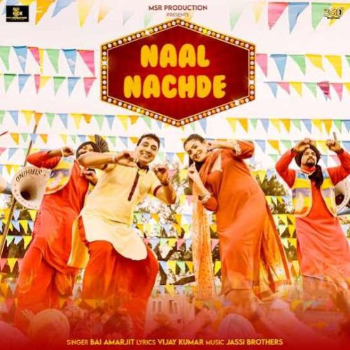 download Naal Nachde Bai Amarjit mp3 song ringtone, Naal Nachde Bai Amarjit full album download