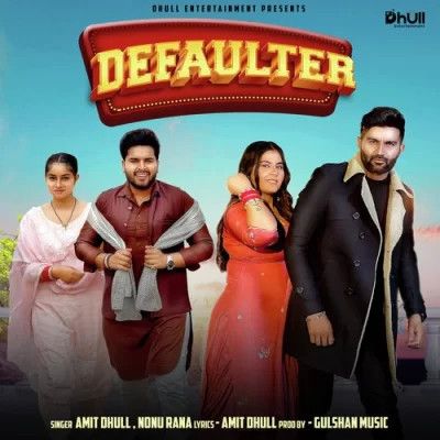 download Defaulter Amit Dhull, Nonu Rana mp3 song ringtone, Defaulter Amit Dhull, Nonu Rana full album download