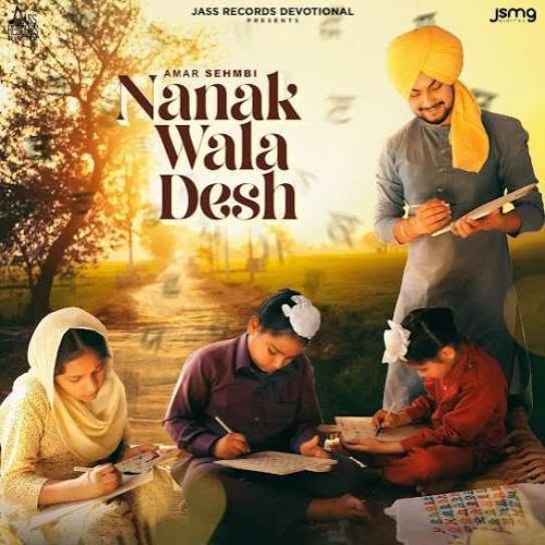 download Nanak Wala Desh Amar Sehmbi mp3 song ringtone, Nanak Wala Desh Amar Sehmbi full album download