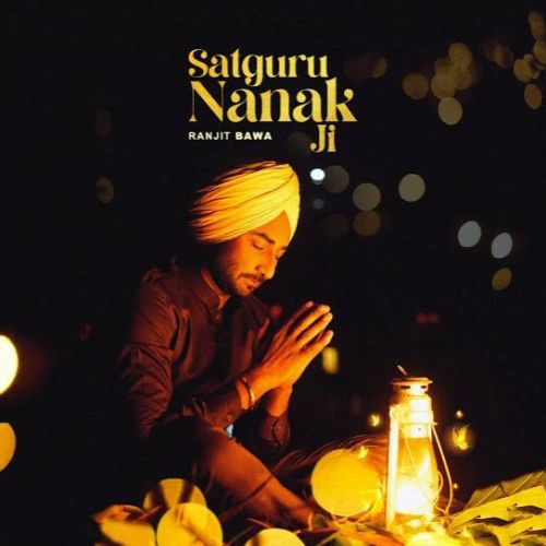 download Satgur Nanak Ji Ranjit Bawa mp3 song ringtone, Satgur Nanak Ji Ranjit Bawa full album download