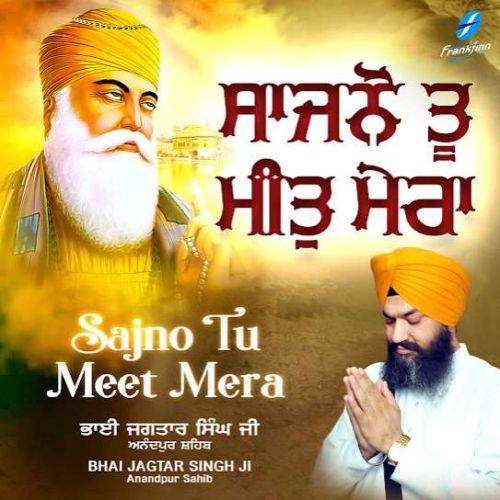 download Sun Andha Kaise Marag Pave Bhai Jagtar Singh Ji mp3 song ringtone, Sajno Tu Meet Mera Bhai Jagtar Singh Ji full album download