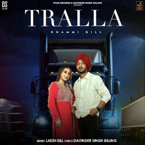 download Tralla Dhammi Gill mp3 song ringtone, Tralla Dhammi Gill full album download