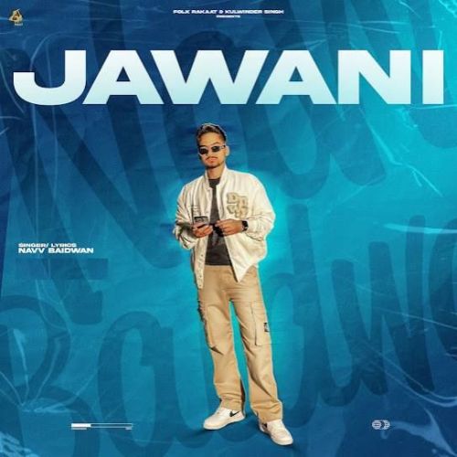 download Jawani Navv Baidwan mp3 song ringtone, Jawani Navv Baidwan full album download