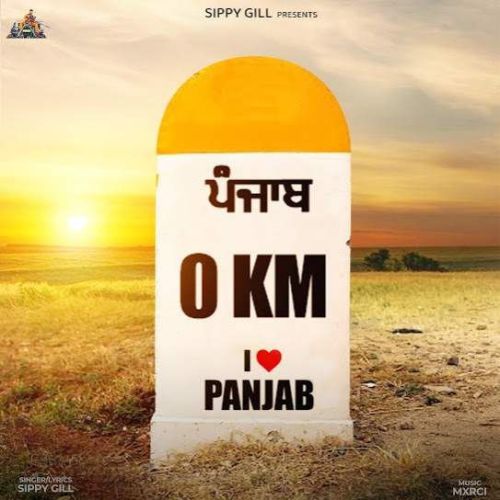 download Punjab 0km Sippy Gill mp3 song ringtone, Punjab 0km Sippy Gill full album download