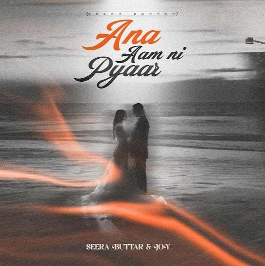 download Ana Aam Ni Pyar Seera Buttar mp3 song ringtone, Ana Aam Ni Pyar Seera Buttar full album download