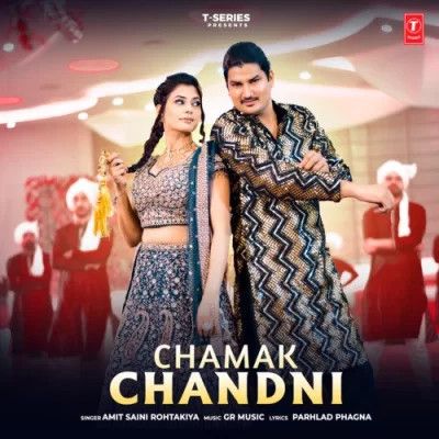 download Chamak Chandni Amit Saini Rohtakiya mp3 song ringtone, Chamak Chandni Amit Saini Rohtakiya full album download