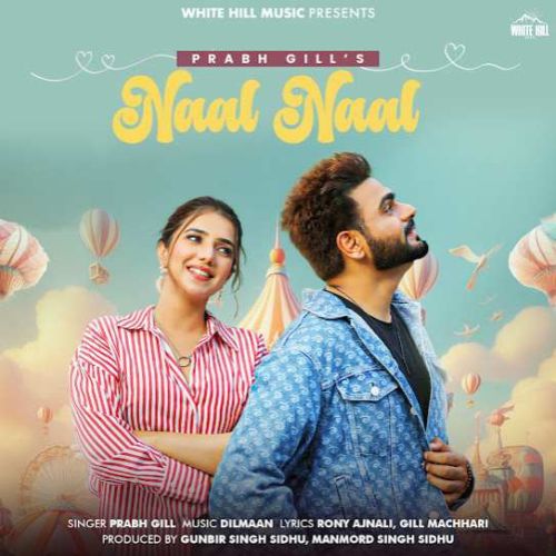 download Naal Naal Prabh Gill mp3 song ringtone, Naal Naal Prabh Gill full album download