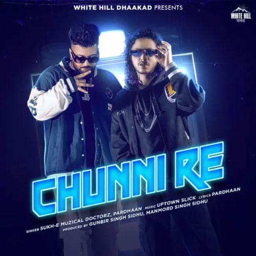 download Chunni Re Sukh E Muzical Doctorz, Pardhaan mp3 song ringtone, Chunni Re Sukh E Muzical Doctorz, Pardhaan full album download