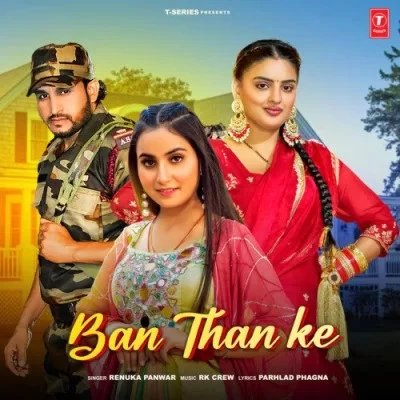 download Ban Than Ke Renuka Panwar mp3 song ringtone, Ban Than Ke Renuka Panwar full album download