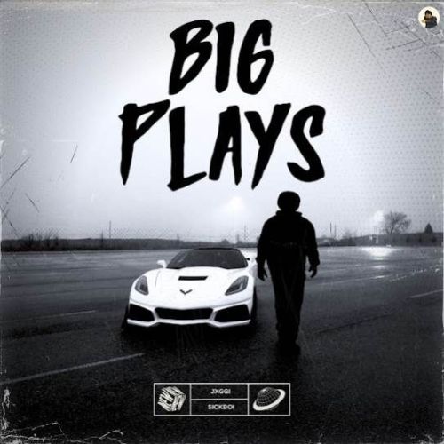download Big Plays Jxggi mp3 song ringtone, Big Plays Jxggi full album download